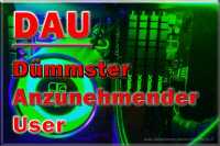 DAU - Dümmster Anzunehmender User