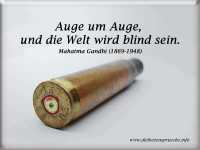 Auge um Auge, und die Welt wird blind sein.